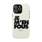 je m'en fous