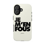 JE M'EN FOUS