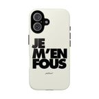 JE M'EN FOUS