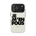 JE M'EN FOUS