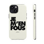 JE M'EN FOUS