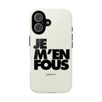je m'en fous