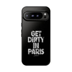 GET DIRTY IN PARIS
