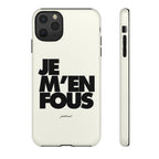 JE M'EN FOUS