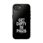 GET DIRTY IN PARIS