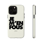 JE M'EN FOUS
