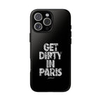 GET DIRTY IN PARIS