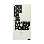 JE M'EN FOUS