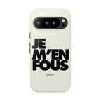 JE M'EN FOUS