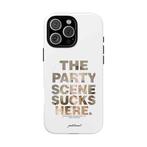 "the party sucks here"