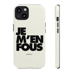 JE M'EN FOUS