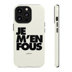 JE M'EN FOUS