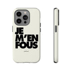 JE M'EN FOUS