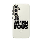 JE M'EN FOUS