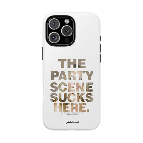 "the party sucks here"
