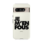 JE M'EN FOUS