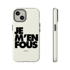 JE M'EN FOUS